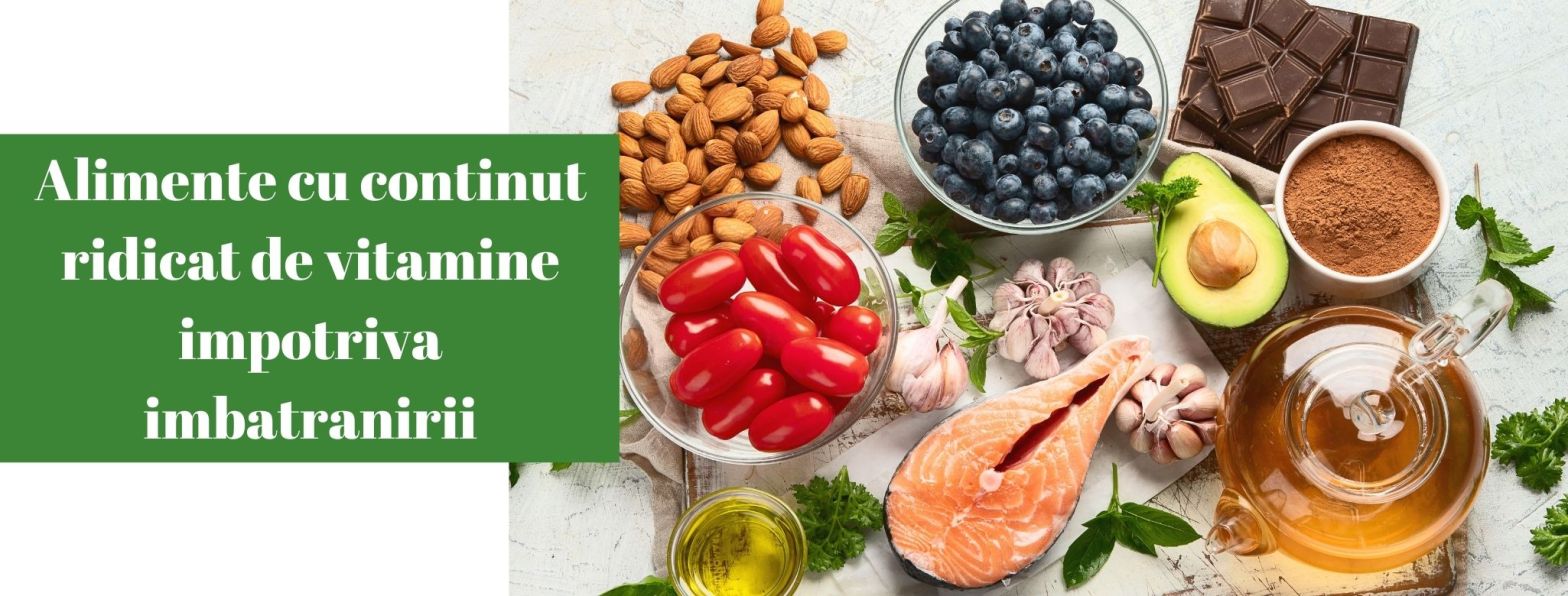 alimente impotriva imbatranirii